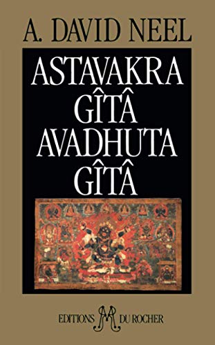 Astavakra Gîtâ: suivi de Avadhuta Gîtâ von DU ROCHER