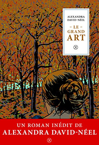 Le grand art: Moeurs de théâtre, journal d'une actrice Le grand art: Moeurs de théâtre, journal d'une actrice von LE TRIPODE