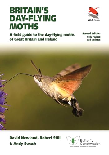Britain's Day-Flying Moths: A Field Guide to the Day-Flying Moths of Great Britain and Ireland: A Field Guide to the Day-Flying Moths of Great Britain ... Updated Second Edition (Wildguides, Band 29) von Princeton University Press
