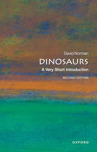 Dinosaurs: A Very Short Introduction (Very Short Introductions)