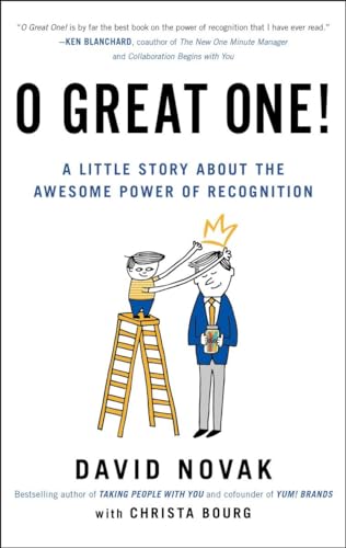 O Great One!: A Little Story About the Awesome Power of Recognition von Portfolio