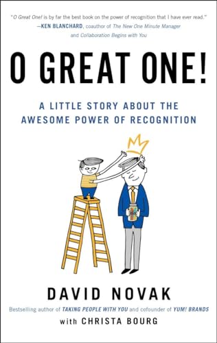 O Great One!: A Little Story About the Awesome Power of Recognition