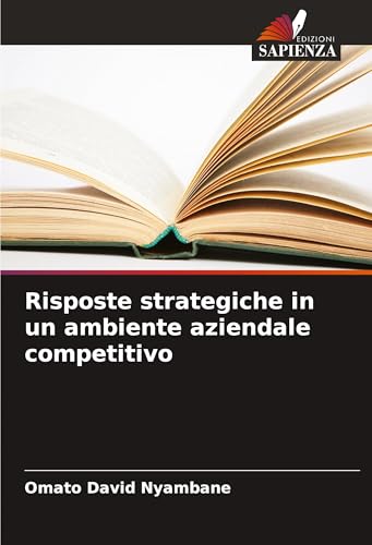 Risposte strategiche in un ambiente aziendale competitivo von Südwestdeutscher Verlag