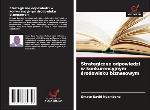 Strategiczne odpowiedzi w konkurencyjnym ¿rodowisku biznesowym: DE Strategiczne odpowiedzi w konkurencyjnym ¿rodowisku biznesowym: DE von Südwestdeutscher Verlag