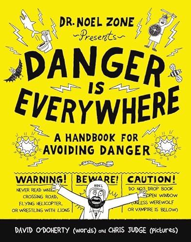 Danger Is Everywhere: A Handbook for Avoiding Danger (Danger Is Everywhere, 1, Band 1)