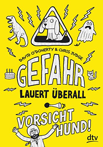 Gefahr lauert überall - Vorsicht, Hund! (Gefahr lauert überall-Reihe, Band 2)