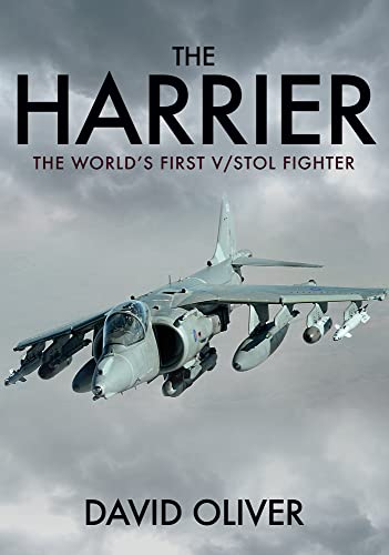 The Harrier: The World's First V/STOL Fighter von Amberley Publishing