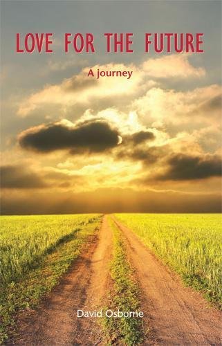 Love for the Future: A journey von Wild Goose Publications