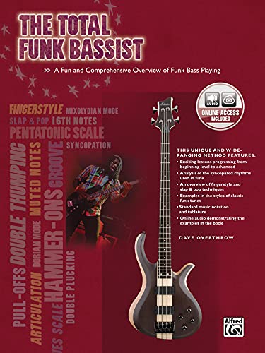 The Total Funk Bassist: A Fun and Comprehensive Overview of Funk Bass Playing, Book & CD (Total Series): A Fun and Comprehensive Overview of Funk Bass Playing (incl. Online Code) (Total Bassist)