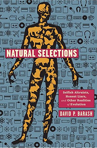 Natural Selections: Selfish Altruists, Honest Liars, and Other Realities of Evolution von Bellevue Literary Press