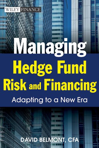 Managing Hedge Fund Risk and Financing: Adapting to a New Era (Wiley Finance Editions, Band 680) von Wiley