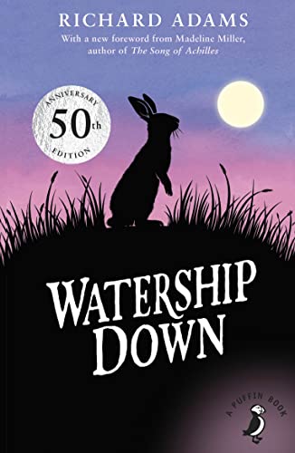 Watership Down: Winner of the Carnegie Medal 1972 and the Guardian Children's Fiction Prize 1973 (A Puffin Book)