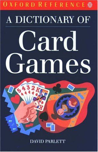 A Dictionary of Card Games (Oxford Paperback Reference) von Oxford University Press