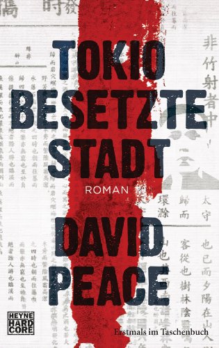 Tokio Besetzte Stadt: Roman (Tokio-Trilogie, Band 2)