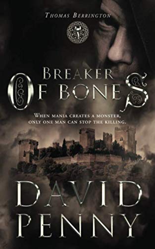 Breaker of Bones (Thomas Berrington Historical Mystery, Band 2) von CreateSpace Independent Publishing Platform