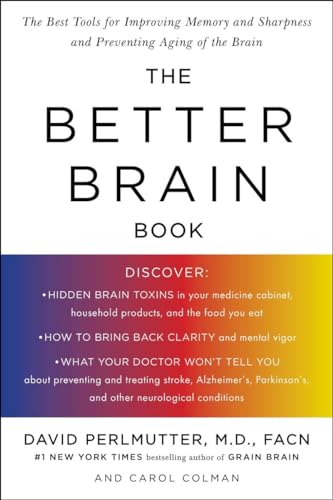 The Better Brain Book: The Best Tools for Improving Memory and Sharpness and Preventing Aging of the Brain