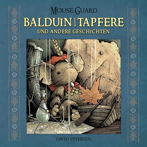 Mouse Guard: Balduin der Tapfere und andere Geschichten von Cross Cult