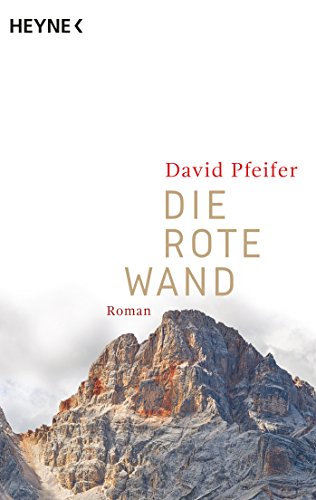 Die Rote Wand: Roman von HEYNE