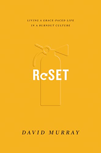 Reset: Living a Grace-Paced Life in a Burnout Culture von Crossway Books