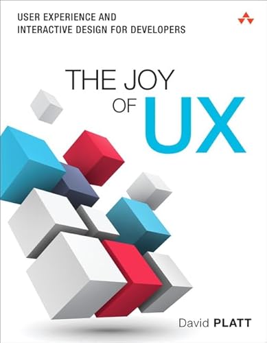 The Joy of UX: User Experience and Interactive Design for Developers (Usability) (Usability and HCI) von Addison Wesley