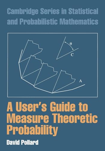 A User's Guide to Measure Theoretic Probability (Cambridge Series in Statistical and Probabilistic Mathematics, 8) von Cambridge University Press