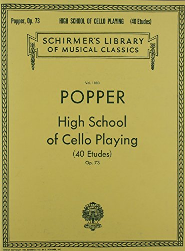 David Popper: High School of Cello Playing Opus. 73 (Schirmer Library of Classics, Band 1883)