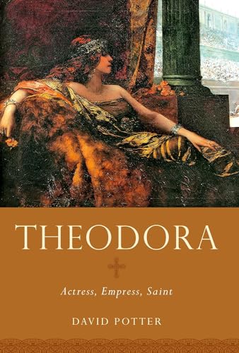 Theodora: Actress, Empress, Saint (Women in Antiquity) von Oxford University Press, USA