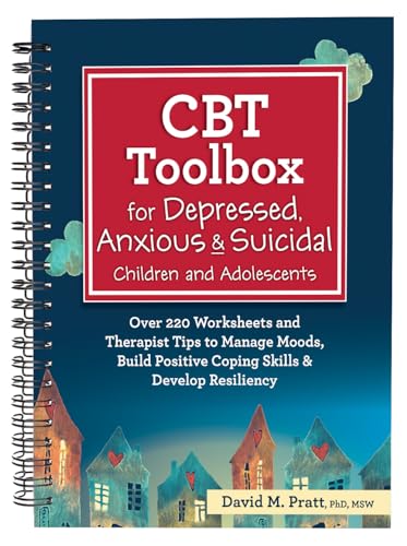 CBT Toolbox for Depressed, Anxious & Suicidal Children and Adolescents: Over 220 Worksheets and Therapist Tips to Manage Moods, Build Positive Coping: ... Positive Coping Skills & Develop Resiliency von Pesi Publishing & Media