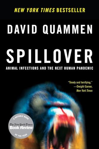 Spillover: Animal Infections and the Next Human Pandemic