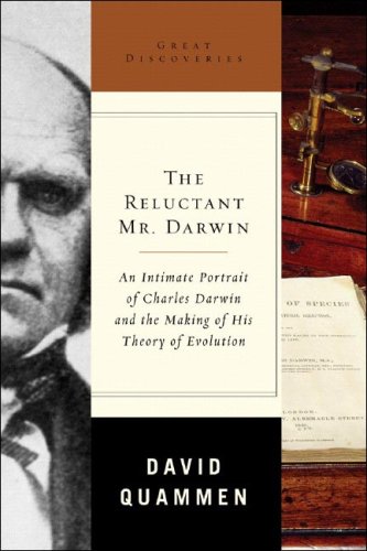 The Reluctant Mr. Darwin: An Intimate Portrait of Charles Darwin and the Making of His Theory of Evolution (Great Discoveries) von W W Norton & Co