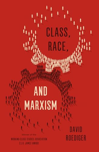 Class, Race, and Marxism von Verso