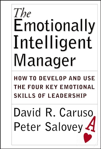 The Emotionally Intelligent Manager: How to Develop and Use the Four Key Emotional Skills of Leadership von JOSSEY-BASS