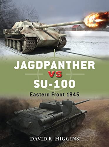 Jagdpanther vs SU-100: Eastern Front 1945 (Duel) von Osprey Publishing (UK)
