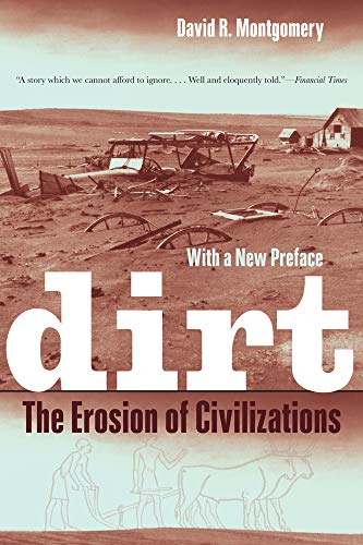 Dirt: The Erosion of Civilizations, With a New Preface von University of California Press