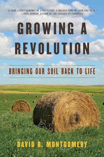 Growing a Revolution: Bringing Our Soil Back to Life