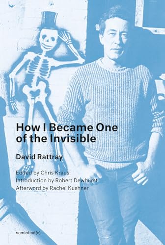 How I Became One of the Invisible, new edition (Semiotext(e) / Native Agents) von Semiotext(e)