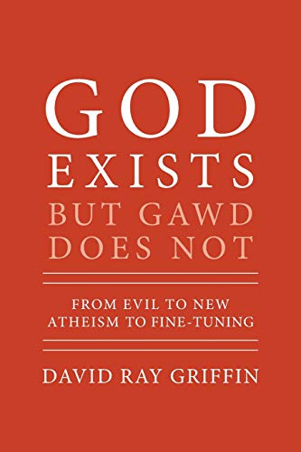 God Exists But Gawd Does Not: From Evil to New Atheism to Fine-Tuning von Riverhouse LLC