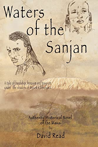 Waters of the Sanjan: A tale of hardship, heroism and passion under the shadow of Mount Kilimanjaro von CREATESPACE