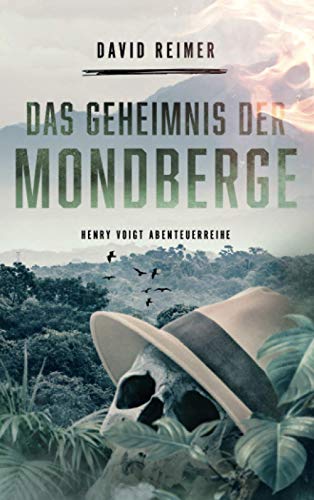 Das Geheimnis der Mondberge (Henry Voigt Abenteuerreihe, Band 2) von Independently published