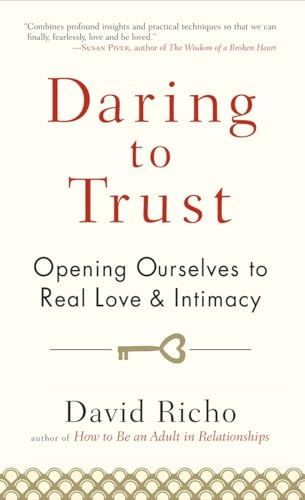 Daring to Trust: Opening Ourselves to Real Love and Intimacy von Shambhala