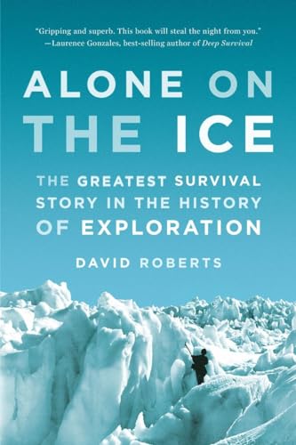Alone on the Ice: The Greatest Survival Story in the History of Exploration von W. W. Norton & Company