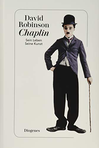 Chaplin: Sein Leben. Seine Kunst