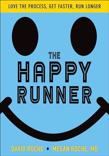 The Happy Runner Project: Love the Process, Get Faster, Run Longer von Human Kinetics Publishers