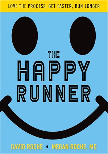 The Happy Runner Project: Love the Process, Get Faster, Run Longer von Human Kinetics Publishers