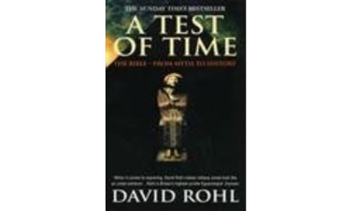 A Test Of Time: Volume One-The Bible-From Myth to History von Arrow