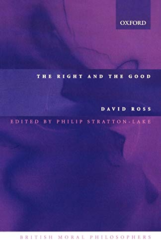The Right And The Good (British Moral Philosophers) von Oxford University Press