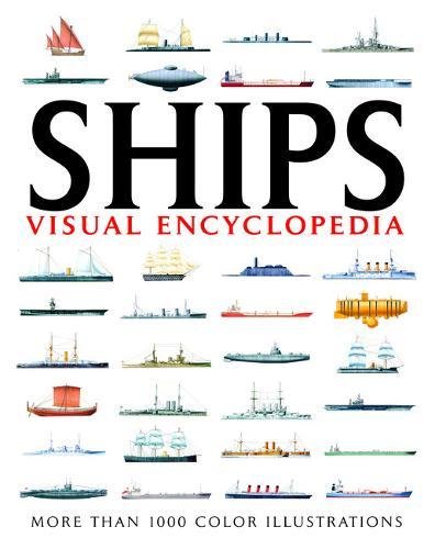 Visual Encyclopedia of Ships Visual Encyclopedia of Ships von AMBER BOOKS
