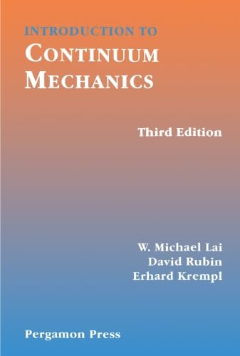 Introduction to Continuum Mechanics, Third Edition