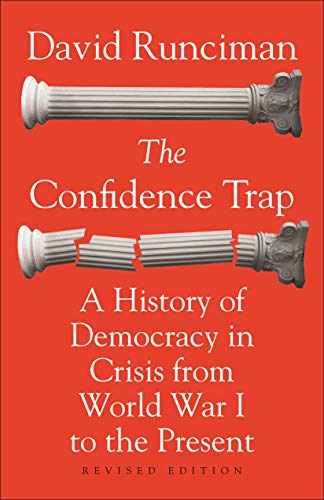 The Confidence Trap: A History of Democracy in Crisis from World War I to the Present - Revised Edition von Princeton University Press