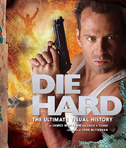 Die Hard: The Ultimate Visual History von Insight Editions